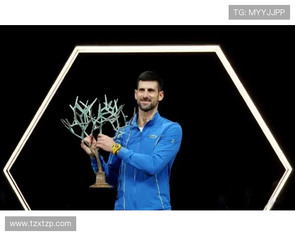 德约科维奇强势回归巴黎大师赛再度封王展现传奇网球统治力